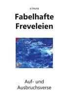   Fabelhafte Freveleien