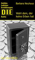 Wohl dem, der keine Erben hat