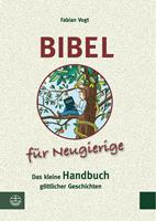   Bibel für Neugierige