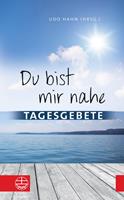  Du bist mir nahe
