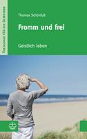   Fromm und frei