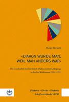 "Diakon wurde man, weil man anders war"