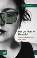   Der gesteuerte Mensch?