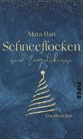   Mata Hari – Schneeflocken sind Engelsküsse