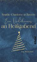 Sophie Charlotte in Bayern – Ein Veilcheneis an Heiligabend