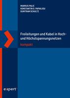   Freileitungen und Kabel in Hoch- und Höchstspannungsnetzen kompakt