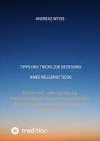   Tipps und Tricks zur Erziehung Ihres Wellensittichs