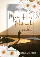 Mein Herz führt mich zu dir