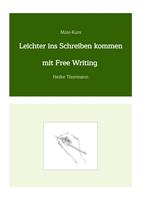 Mini-Kurs: Leichter ins Schreiben kommen mit Free Writing