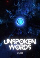   UNSPOKEN WORDS