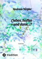   Lieben, hoffen – und dann…?