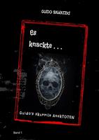   Es knackte ...
