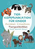 Tierkommunikation für Kinder: Animal Creation Tiergeschichten