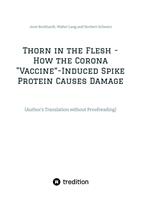Thorn in the Flesh - How the Corona "Vaccine" Induced Spike Protein Causes Damage