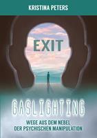   Exit Gaslighting