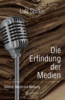   Die Erfindung der Medien