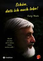   Schön, dass ich noch lebe!