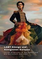  LGBT-K&ouml;nige und -K&ouml;niginnen Europas