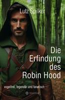   Die Erfindung des Robin Hood