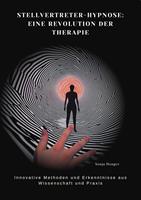 Stellvertreter-Hypnose: Eine Revolution der Therapie