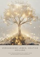 Vergangene Leben, heutige Heilung