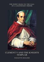 Clement V and the Knights Templar