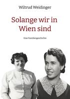   Solange wir in Wien sind