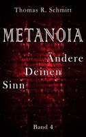   METANOIA - Ändere Deinen Sinn - Band 4