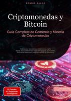   Criptomonedas y Bitcoin: Gu&iacute;a Completa de Comercio y Miner&iacute;a de Criptomonedas