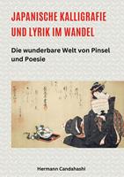 Japanische Kalligrafie und Lyrik im Wandel