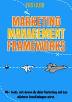   Marketing Management Frameworks