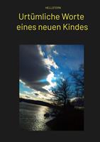 Urtümliche Worte eines neuen Kindes