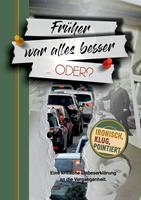 Früher war alles besser … oder?