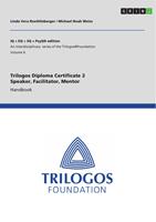   Trilogos Diploma Certificate 2 - Speaker, Facilitator, Mentor (for Certificate 1 Trainees)