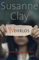   (W)ehrlos. Irgendwann finden sie dich