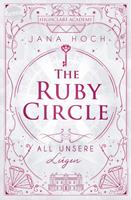   The Ruby Circle (2). All unsere Lügen