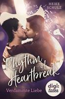   Rhythm of Heartbreak. Verdammte Liebe
