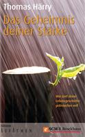   Das Geheimnis deiner Stärke