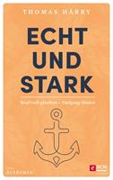   Echt und stark