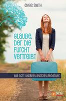   Glaube, der die Furcht vertreibt