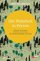   Die Wahrheit in Person
