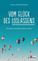   Vom Gl&uuml;ck des Loslassens