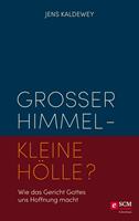   Großer Himmel - kleine Hölle?