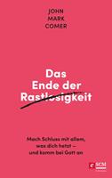 Das Ende der Rastlosigkeit