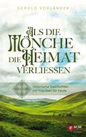 Als die Mönche die Heimat verließen