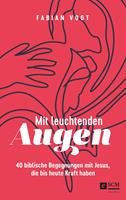   Mit leuchtenden Augen