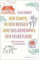   Der Tempel in den Bergen und das Geheimnis der Selbstliebe