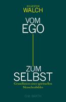   Vom Ego zum Selbst
