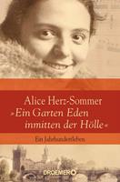   Alice Herz-Sommer - "Ein Garten Eden inmitten der H&ouml;lle"