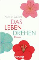   Das Leben drehen